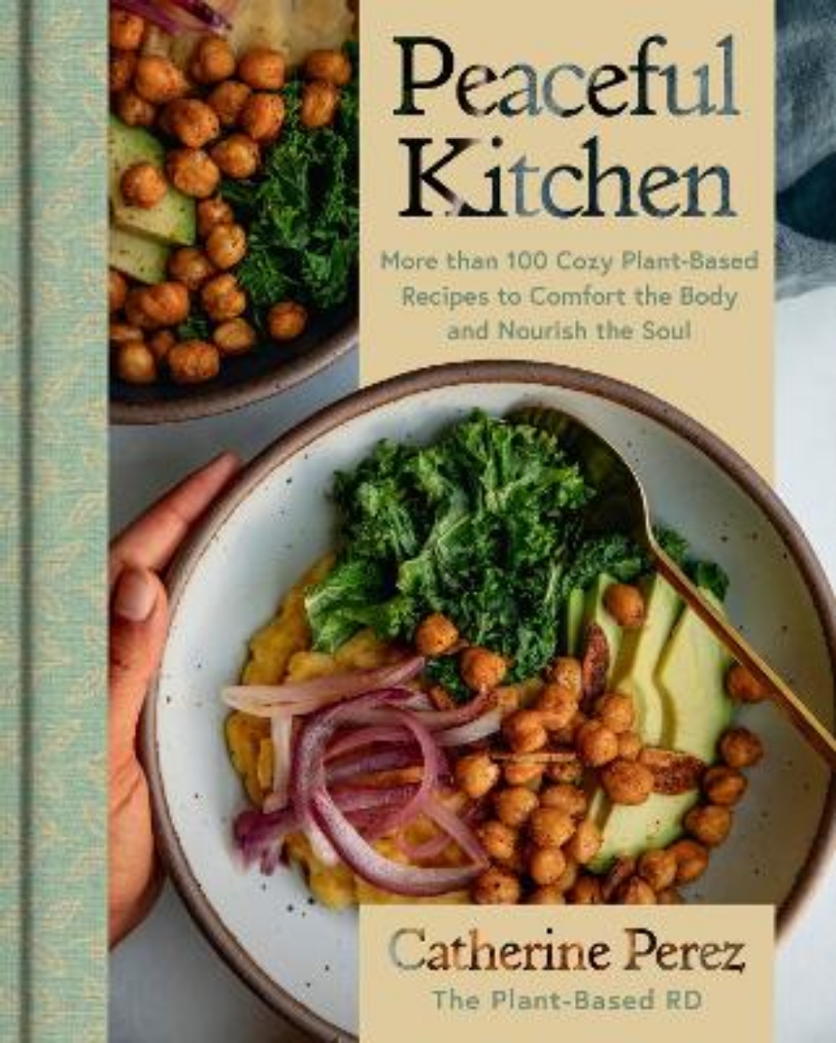 Picture of Peaceful Kitchen: More than 100 Cozy Plant-Based Recipes to Comfort the Body and Nourish the Soul