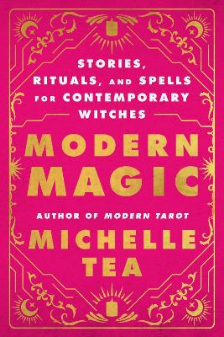 Picture of Modern Magic: Stories, Rituals, and Spells for Contemporary Witches