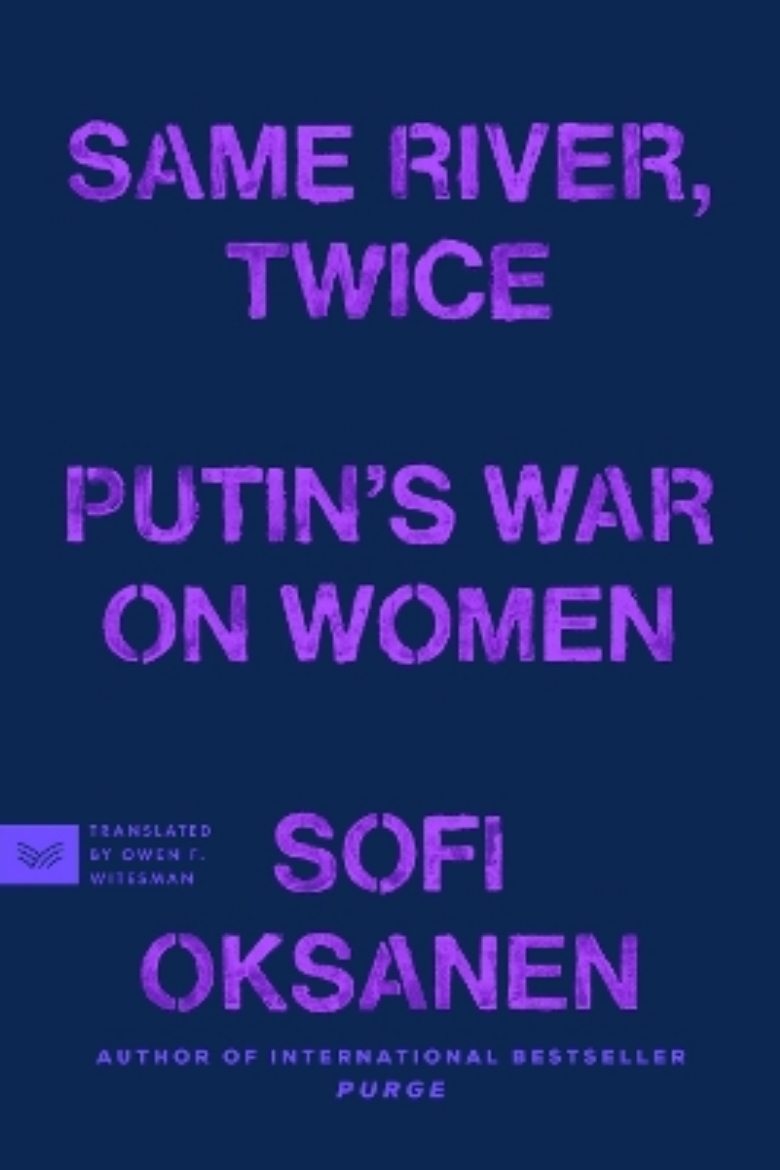 Picture of Same River, Twice: Putin's War on Women