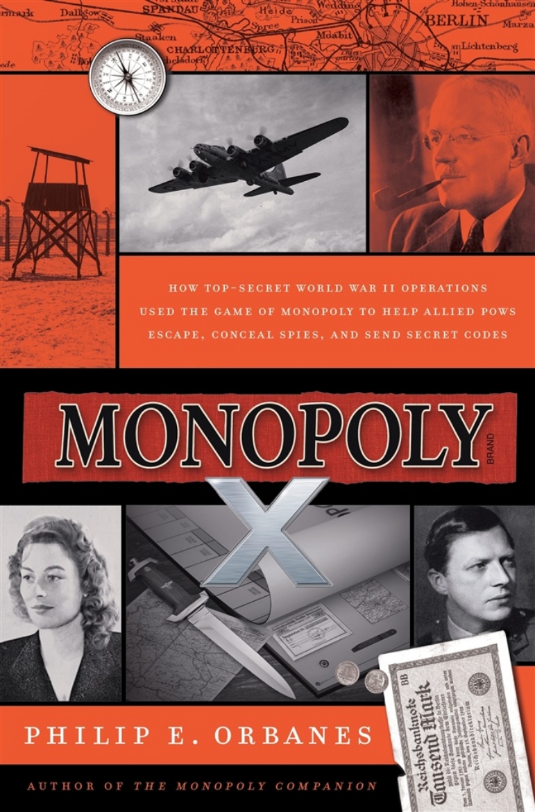 Picture of Monopoly X: How Top-Secret World War II Operations Used the Game of Monopoly to Help Allied POWs Escape, Conceal Spies, and Send Secret Codes