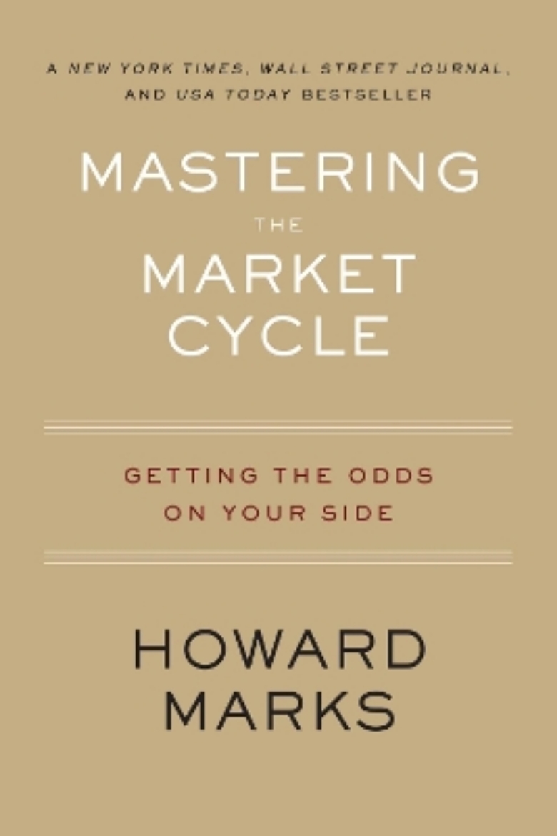 Picture of Mastering The Market Cycle: Getting the Odds on Your Side