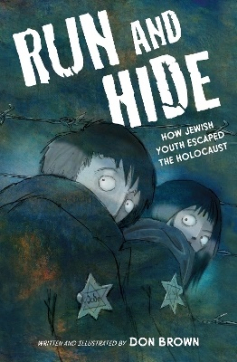 Picture of Run and Hide: How Jewish Youth Escaped the Holocaust: A Graphic Novel
