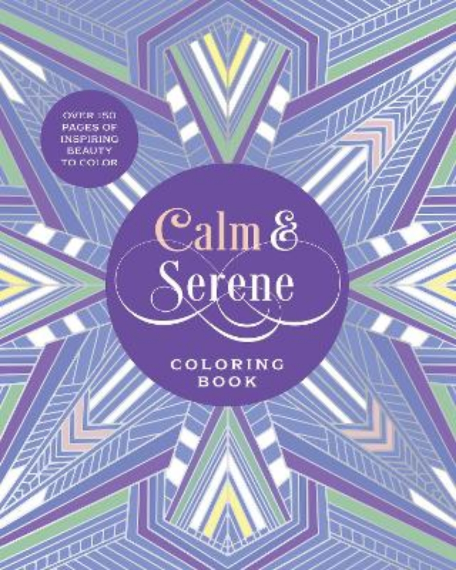 Picture of Calm & Serene Coloring Book: Over 150 Pages of Inspiring Beauty to Color with Beautiful Sprayed Edges