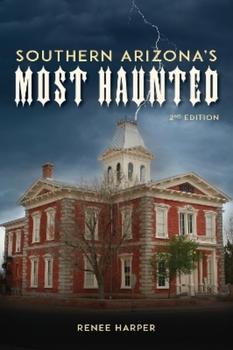 Picture of Southern Arizona's Most Haunted: Old Bisbee, Tombstone, and Tucson