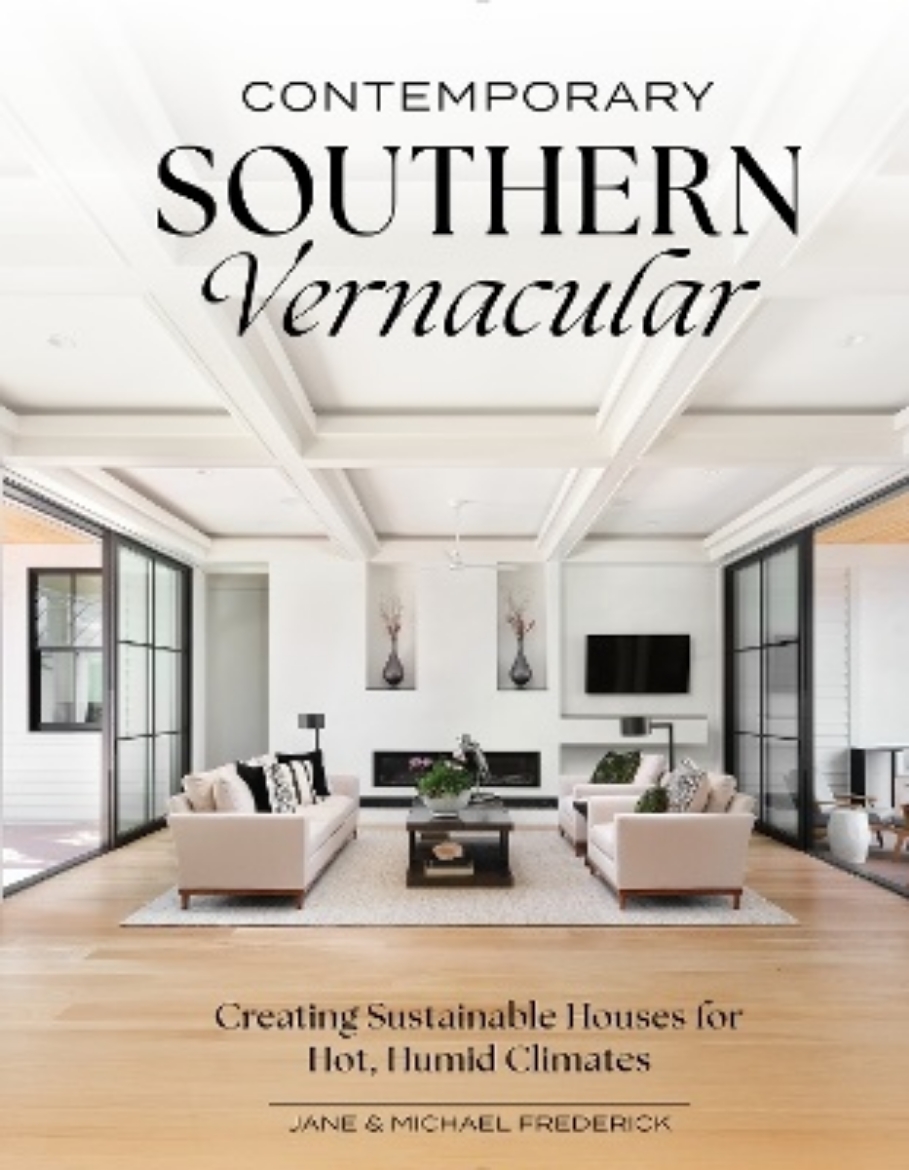 Picture of Contemporary Southern Vernacular: Creating Sustainable Houses for Hot, Humid Climates