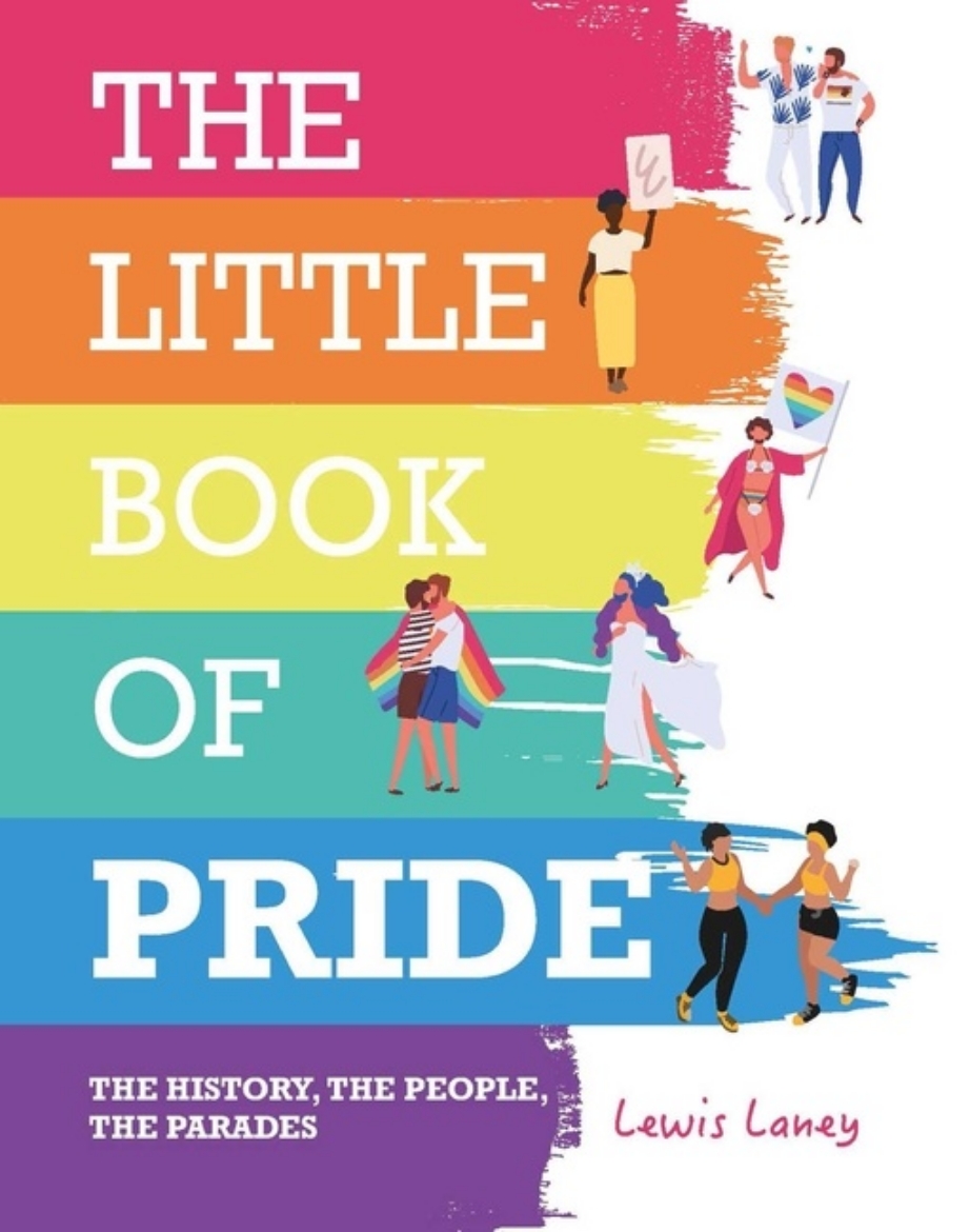 Picture of Little Book Of Pride : The History, the People, the Parades