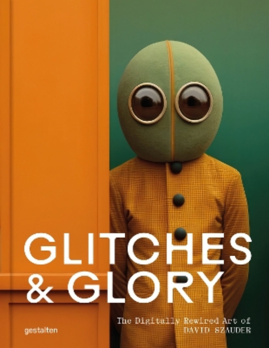 Picture of Glitches & Glory: The Digitally Rewired Art of David Szauder
