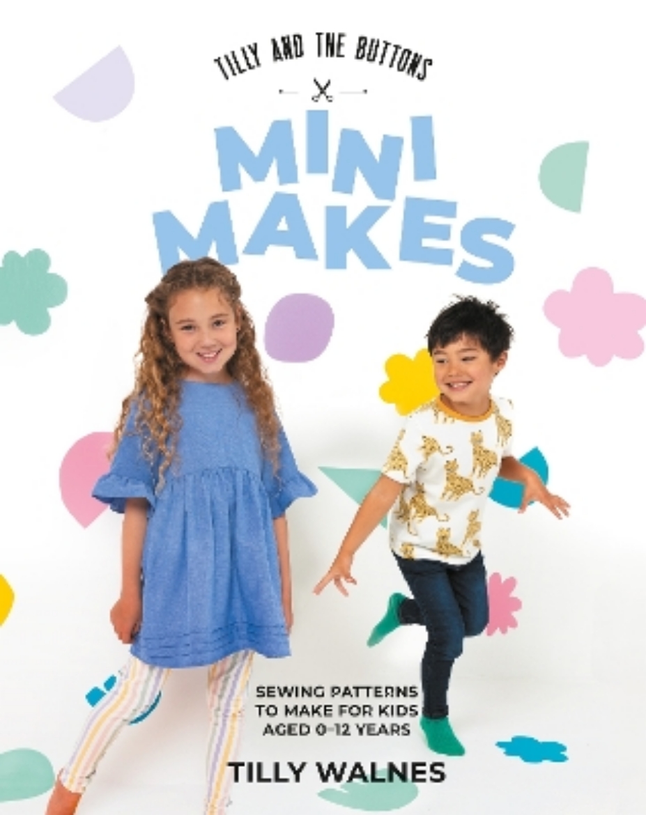 Picture of Tilly and the Buttons: Mini Makes