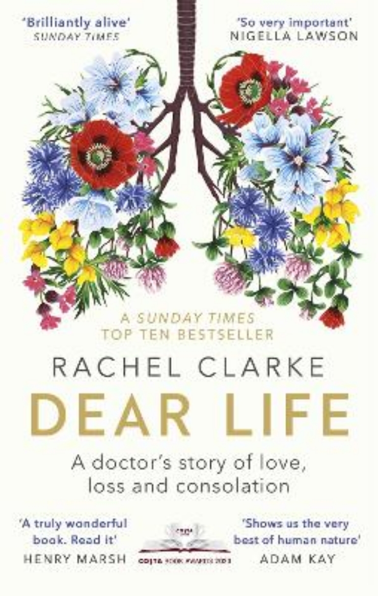 Picture of Dear Life: A Doctor's Story of Love, Loss and Consolation