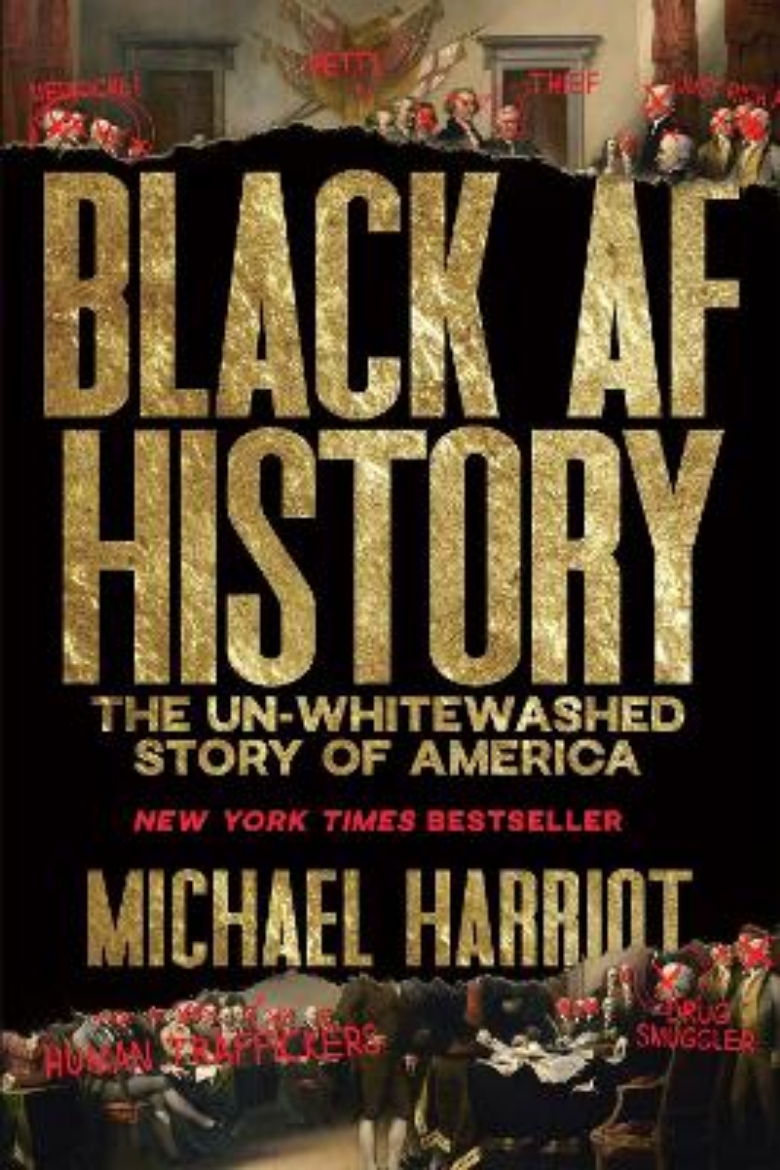 Picture of Black AF History: The Un-Whitewashed Story of America