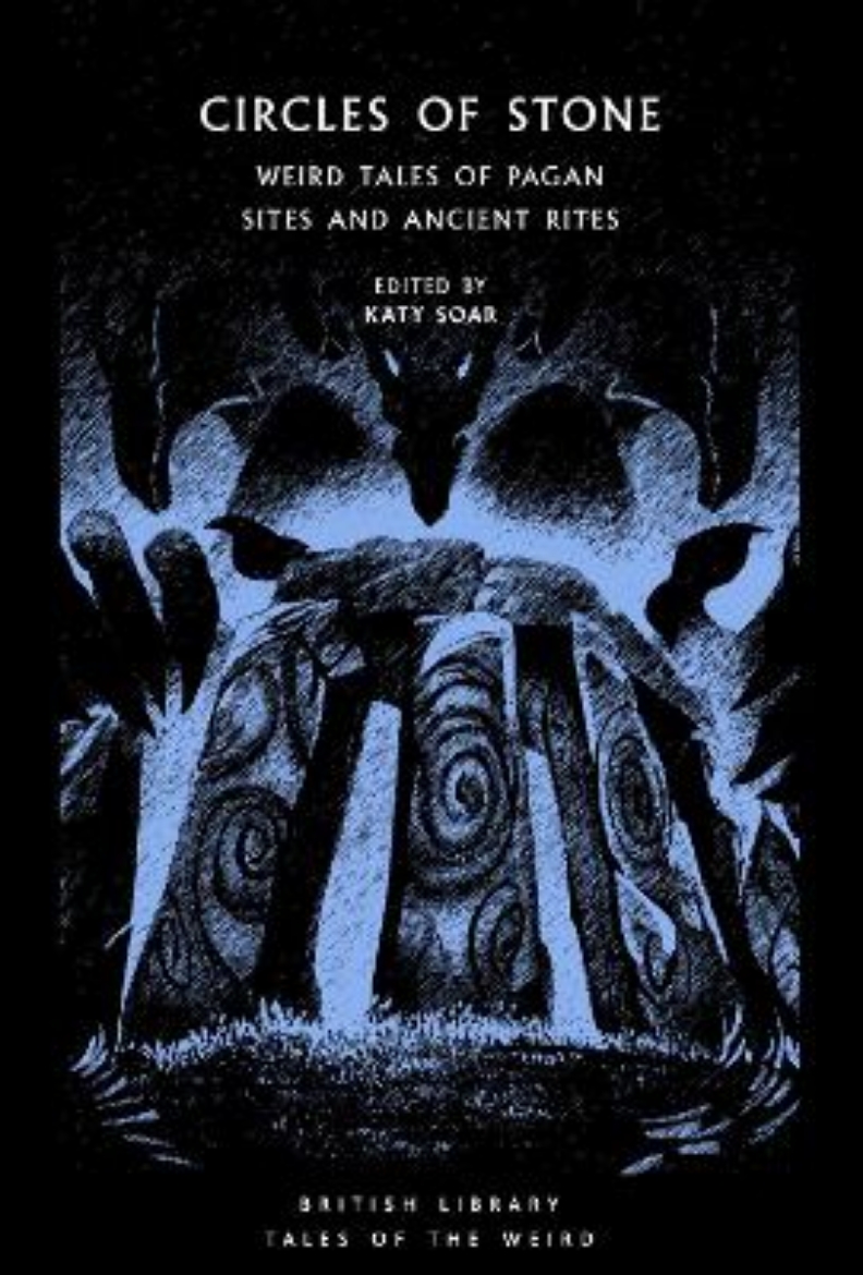 Picture of Circles of Stone: Weird Tales of Pagan Sites and Ancient Rites