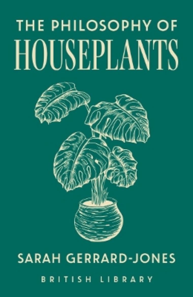Picture of The Philosophy of Houseplants: A Potted Overview of Your Indoor Flora