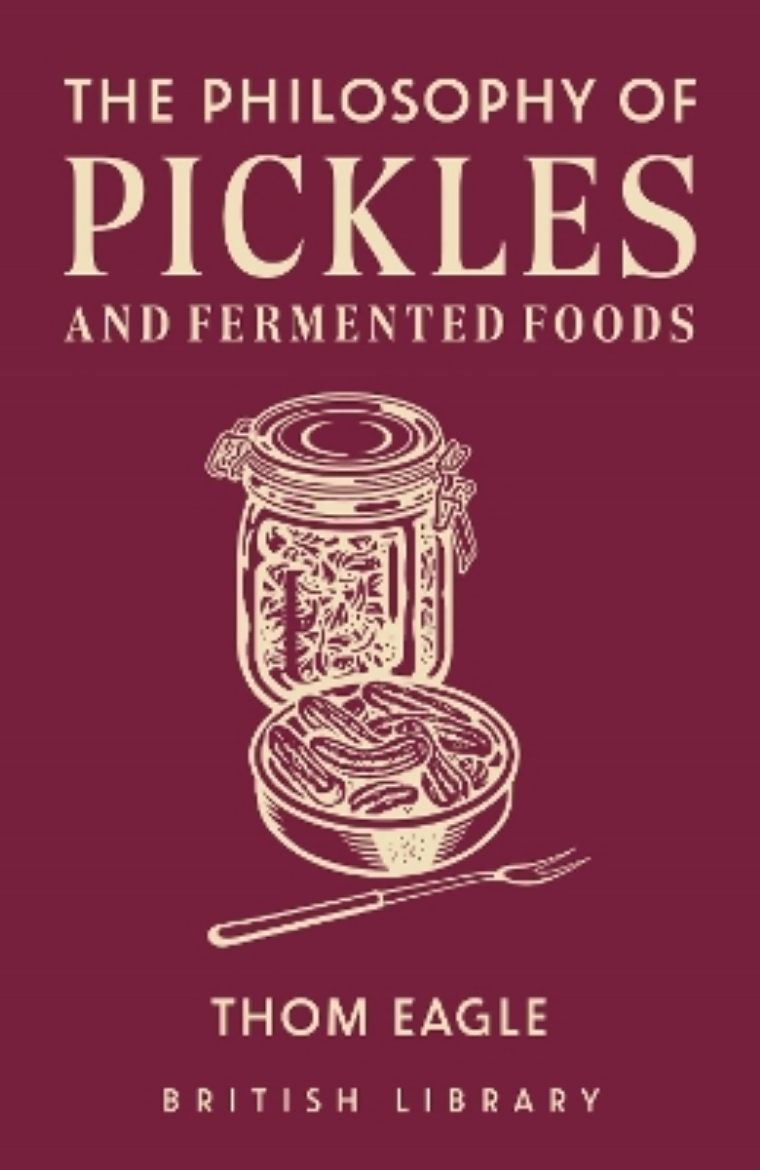 Picture of The Philosophy of Pickles and Fermented Foods