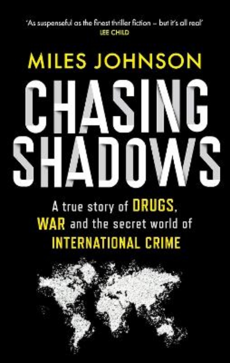 Picture of Chasing Shadows: A true story of the Mafia, Drugs and Terrorism