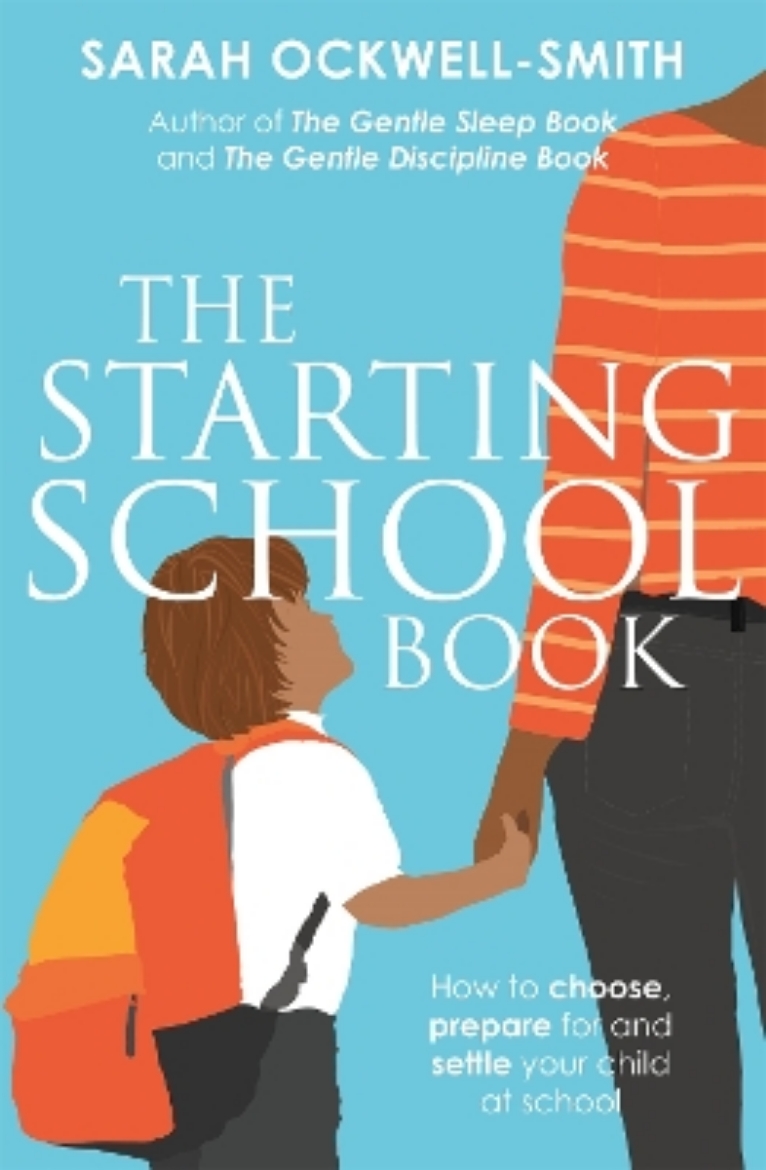 Picture of The Starting School Book: How to choose, prepare for and settle your child at school