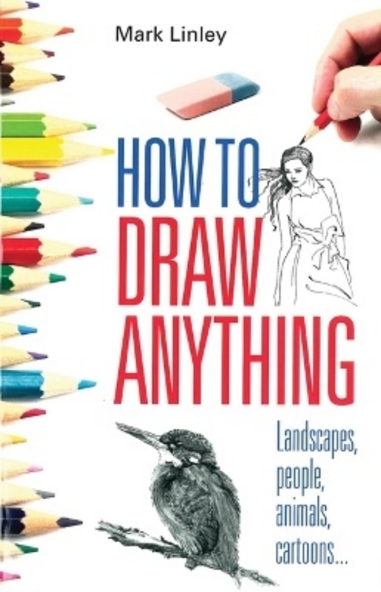 Picture of How to draw anything - landscapes, people, animals, cartoons...