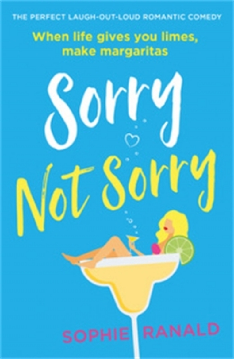 Picture of Sorry Not Sorry: The perfect laugh out loud romantic comedy