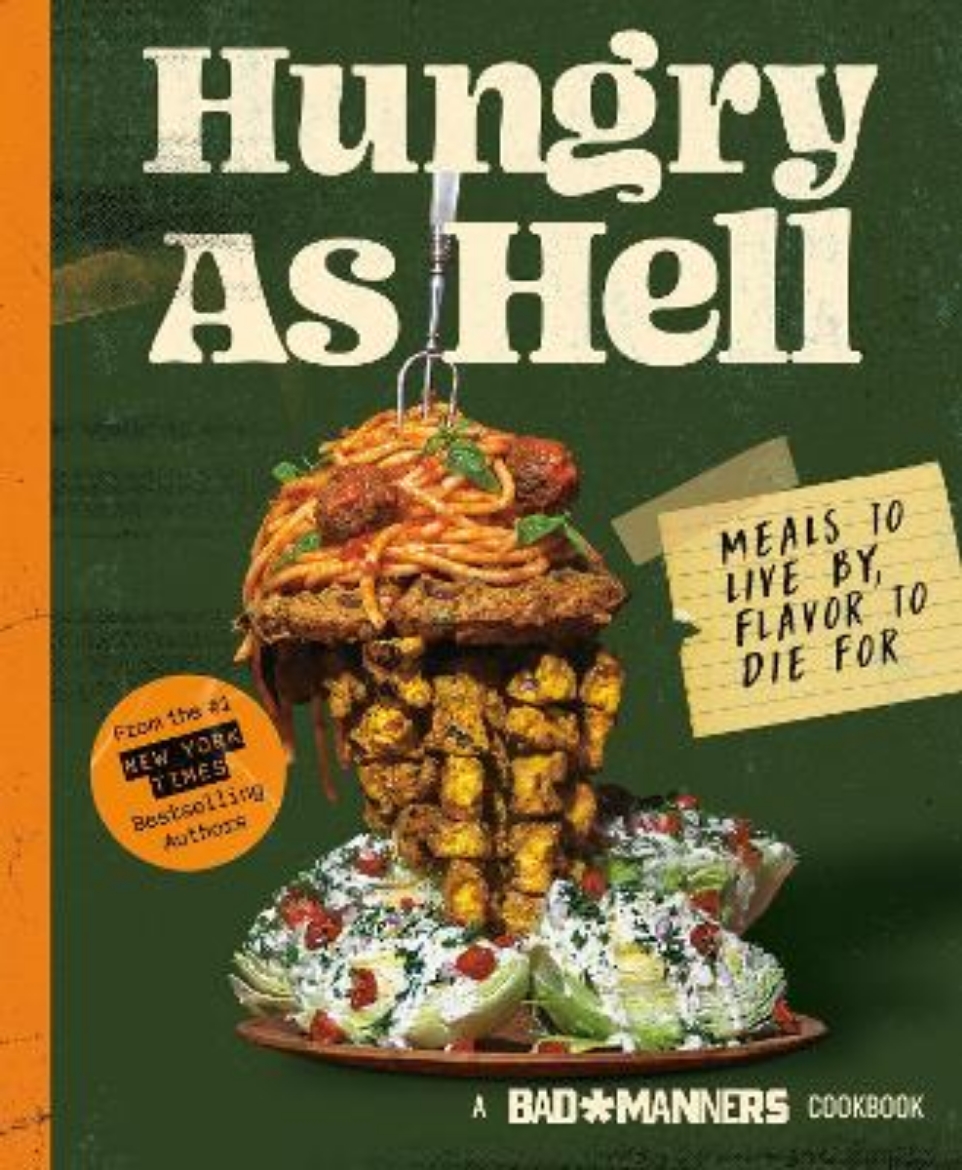 Picture of Hungry as Hell: Plant-based Meals to Live by, Flavour to Die For