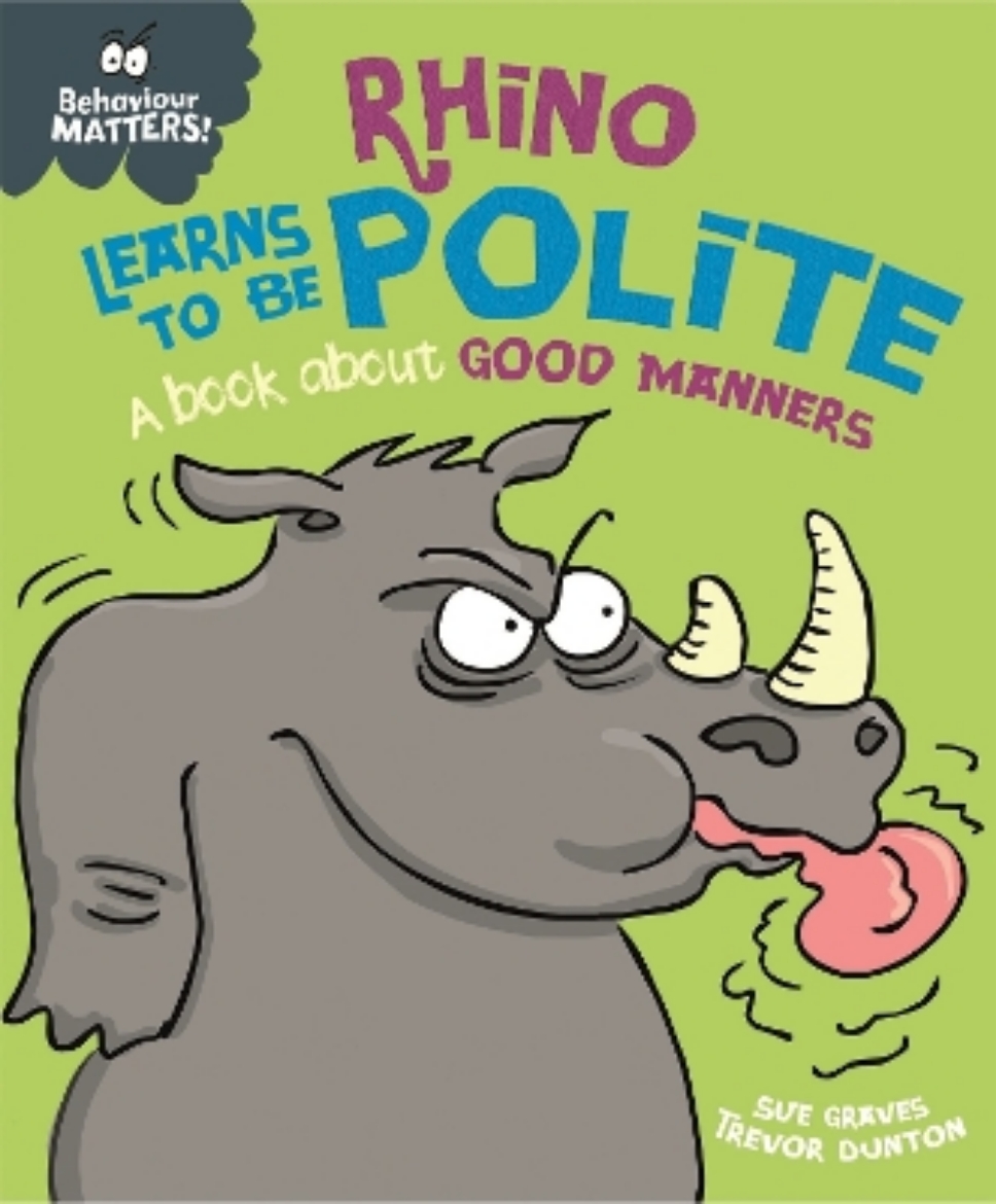 Picture of Behaviour Matters: Rhino Learns to be Polite - A book about good manners