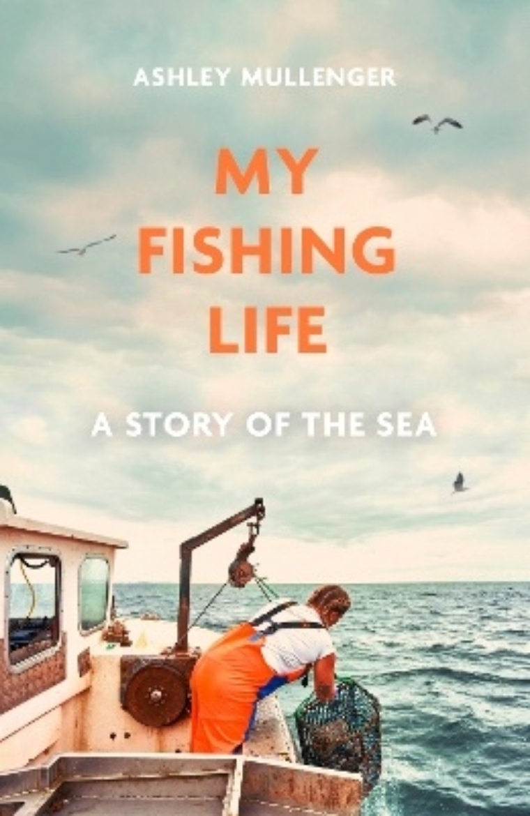 Picture of My Fishing Life: A Story of the Sea