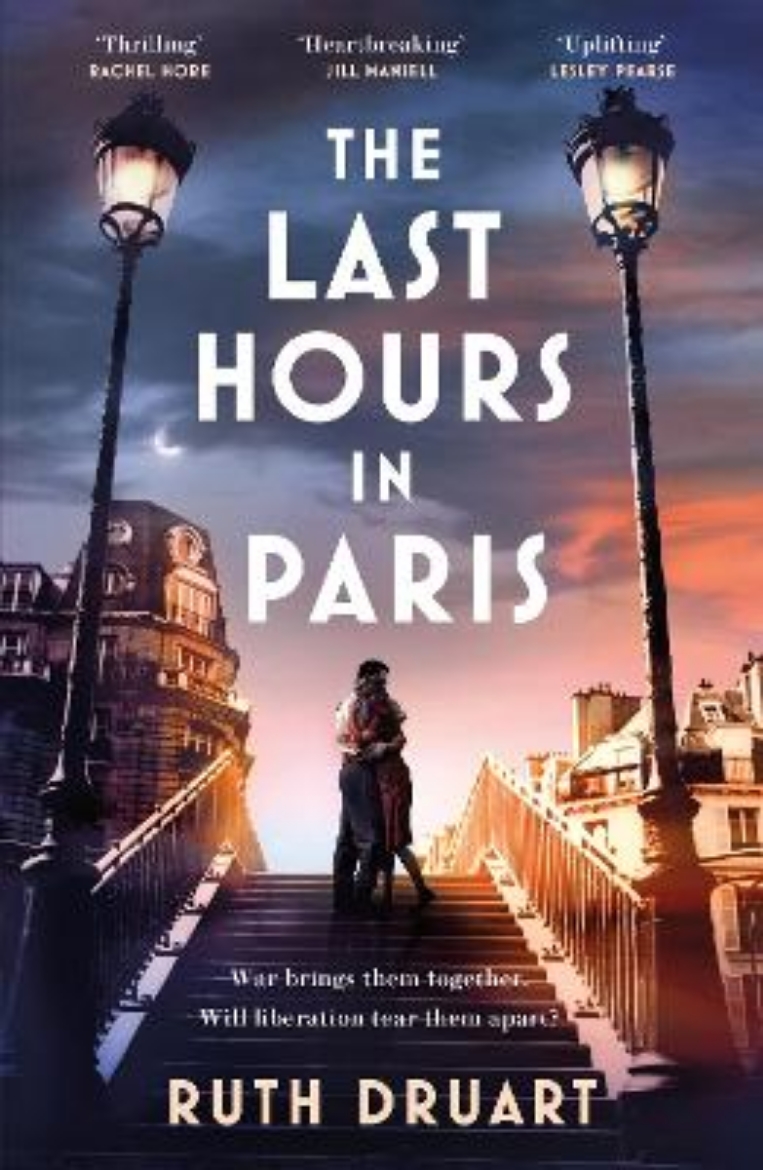 Picture of The Last Hours in Paris: The greatest story of love, war and sacrifice in t