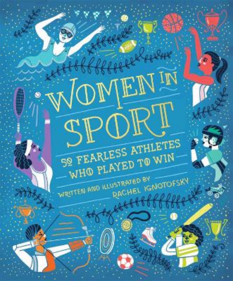 Picture of Women in Sport: Fifty Fearless Athletes Who Played to Win
