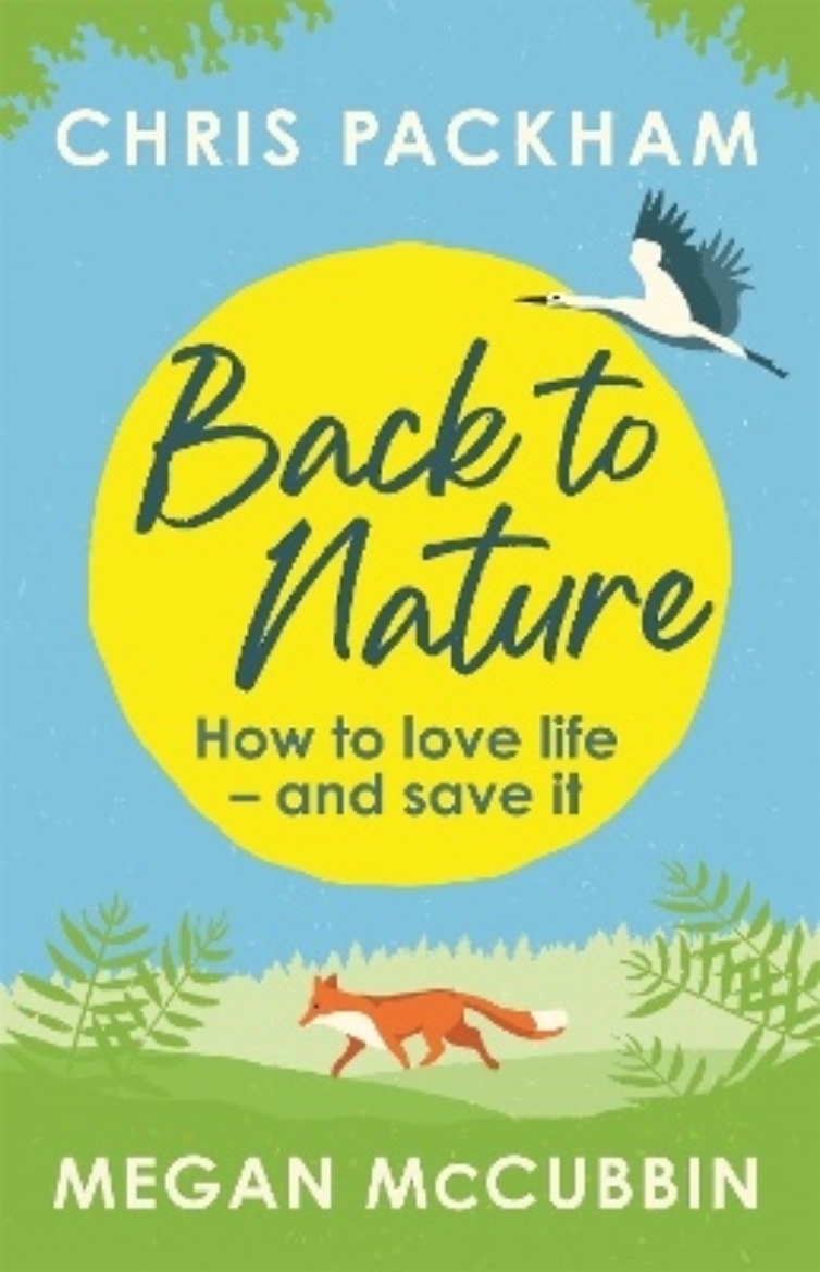 Picture of Back to Nature: How to Love Life – and Save It