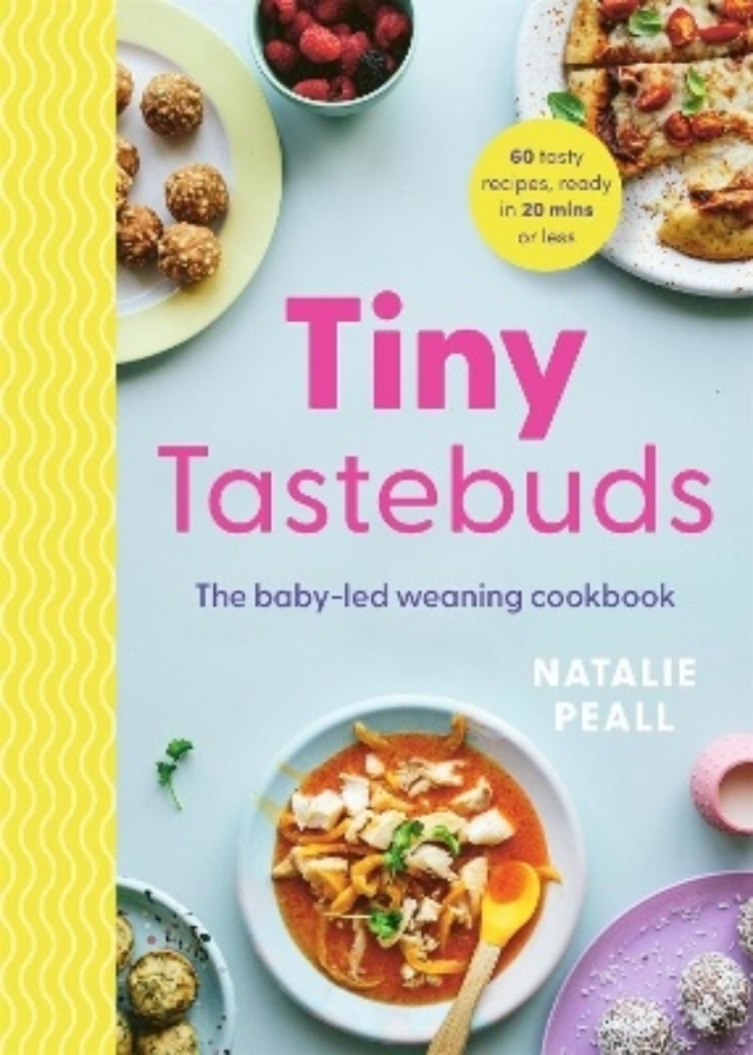 Picture of Tiny Tastebuds: The baby-led weaning cookbook