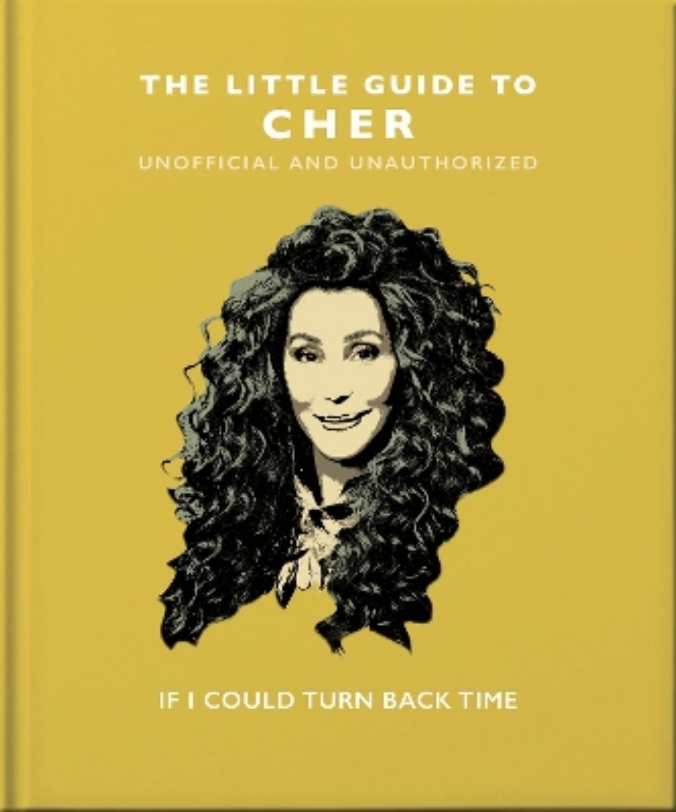 Picture of The Little Guide to Cher: If I Could Turn Back Time