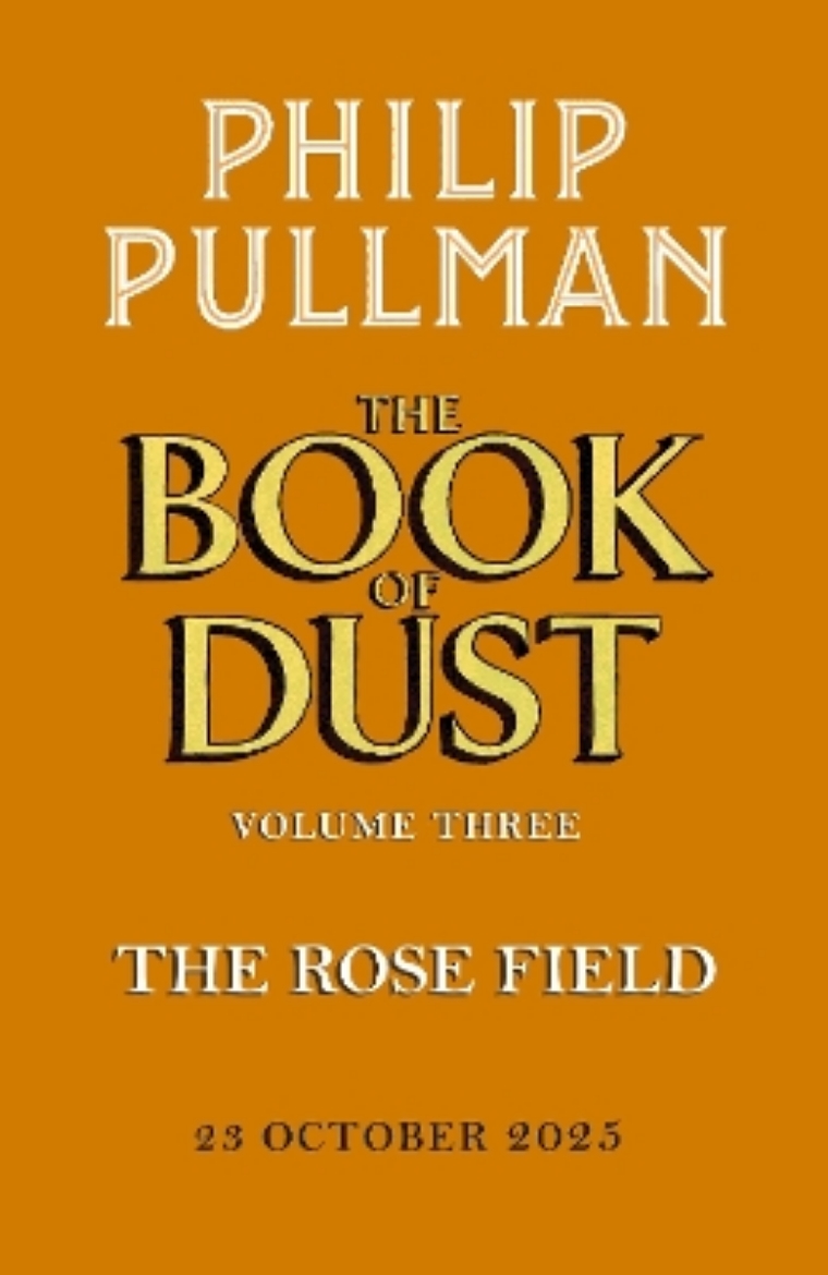 Picture of The Rose Field: The Book of Dust Volume Three