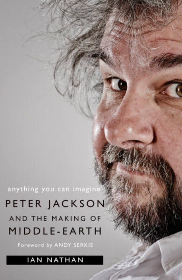 Picture of Anything You Can Imagine: Peter Jackson and the Making of Middle-Earth