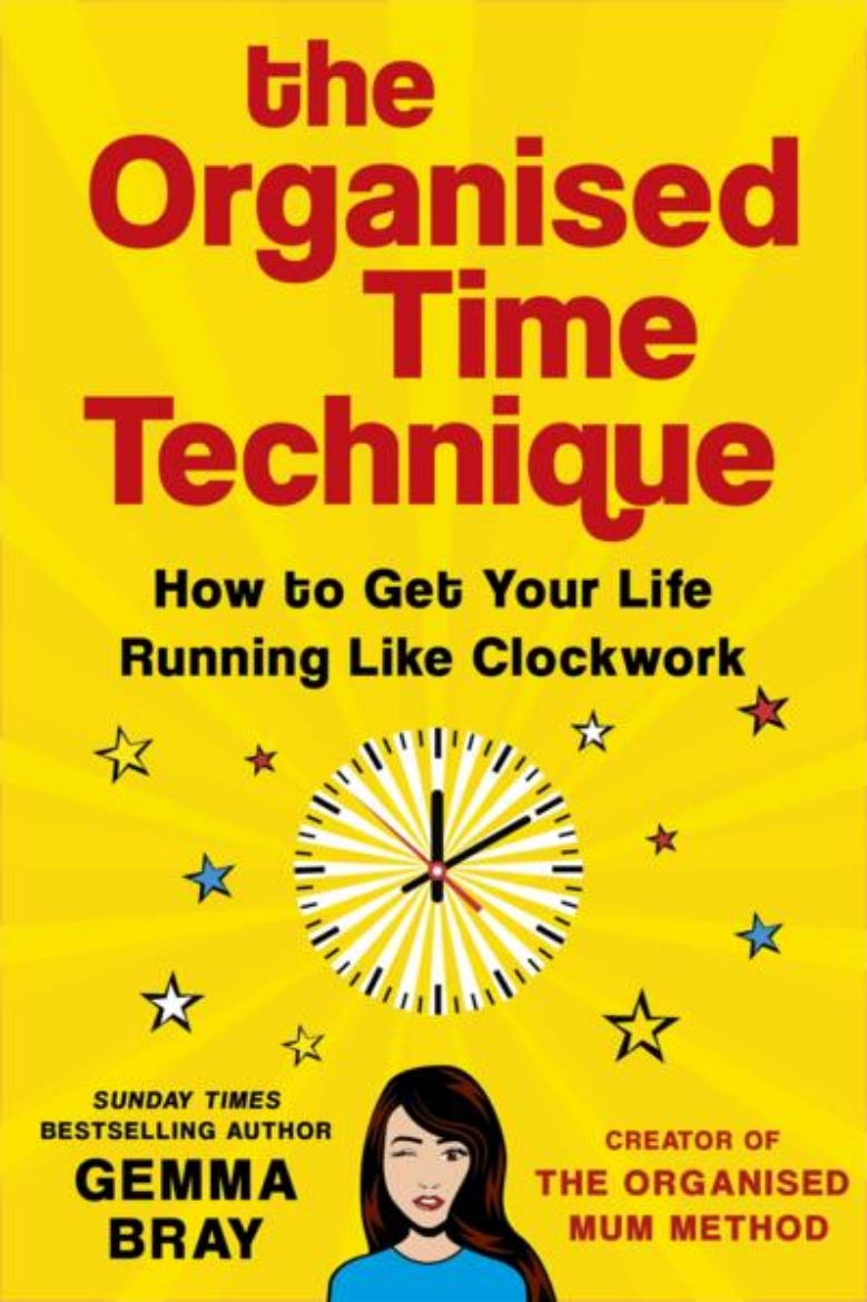 Picture of The Organised Time Technique: How to Get Your Life Running Like Clockwork