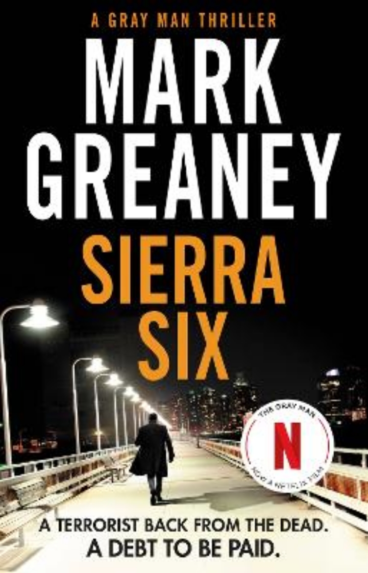 Picture of Sierra Six: The action-packed new Gray Man novel - now a major Netflix film