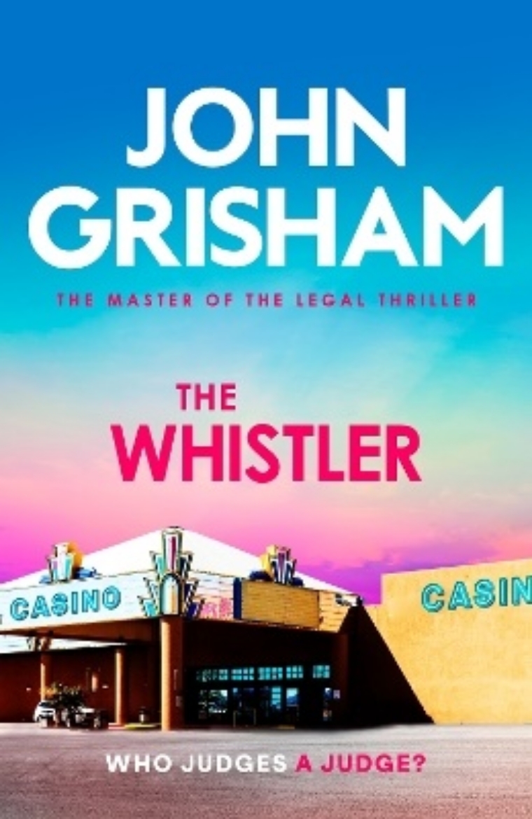 Picture of The Whistler: The unputdownable crime thriller from the number 1 Sunday Times bestselling author