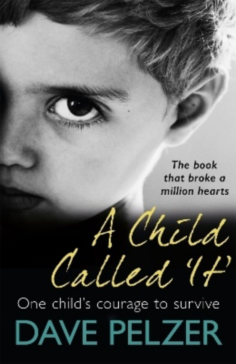 Picture of A Child Called It: From international bestseller Dave Pelzer, the book that broke a million hearts