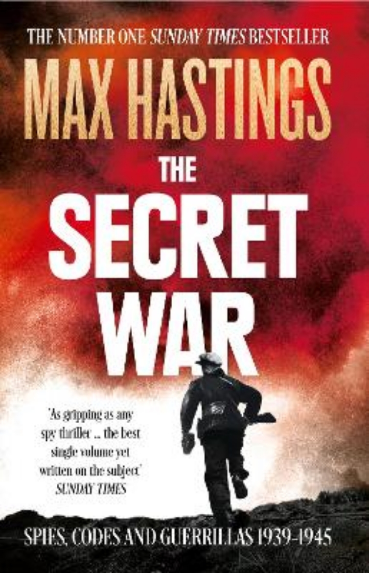 Picture of The Secret War: Spies, Codes and Guerrillas 1939-1945
