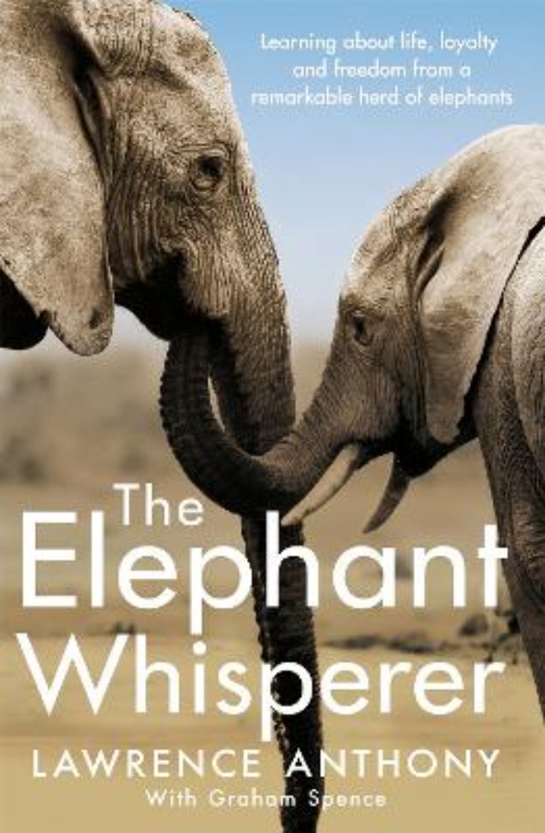 Picture of Elephant whisperer - learning about life, loyalty and freedom from a remark