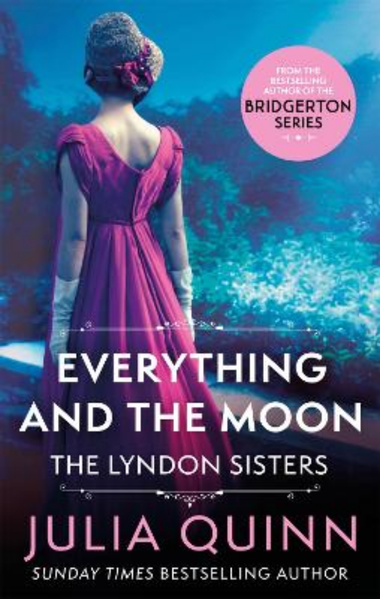 Picture of Everything And The Moon: a dazzling duet by the bestselling author of Bridgerton