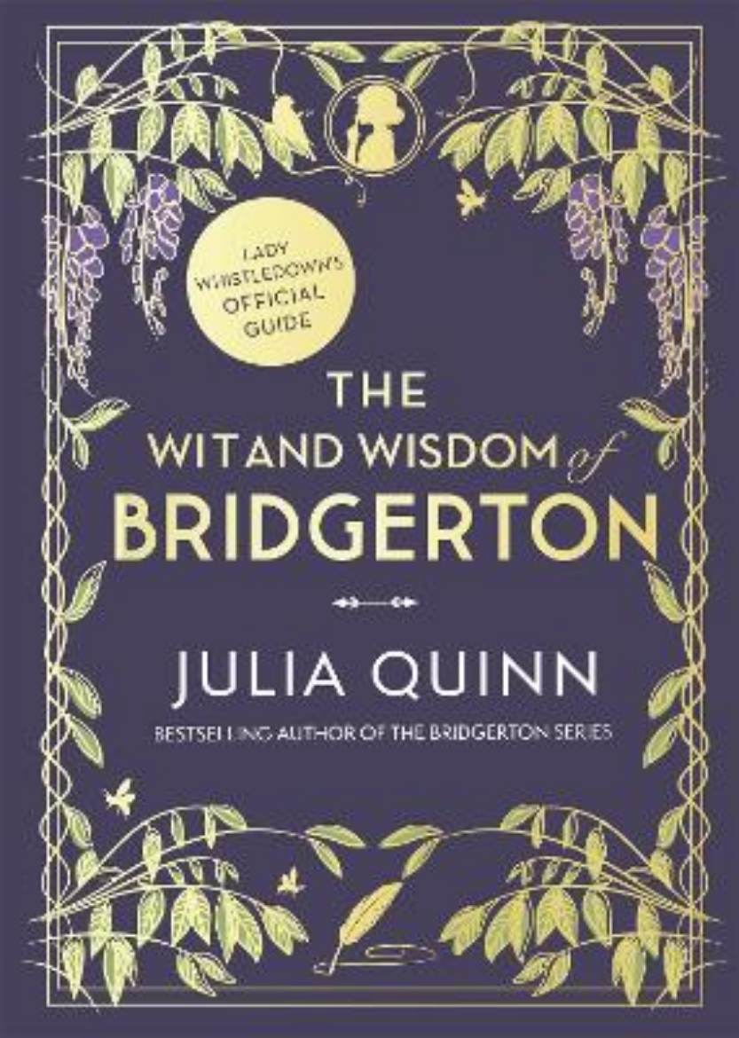 Picture of Wit and Wisdom of Bridgerton: Lady Whistledown's Official Guide