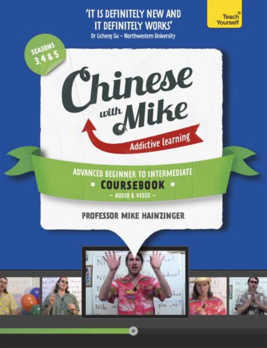 Picture of Learn Chinese with Mike Advanced Beginner to Intermediate Coursebook Seasons 3, 4 & 5: Book, video and audio support