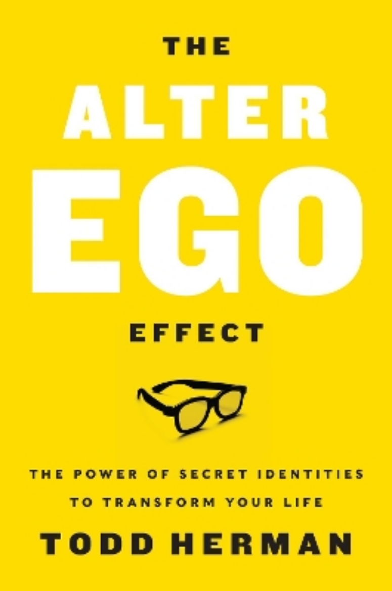 Picture of The Alter Ego Effect: The Power of Secret Identities to Transform Your Life