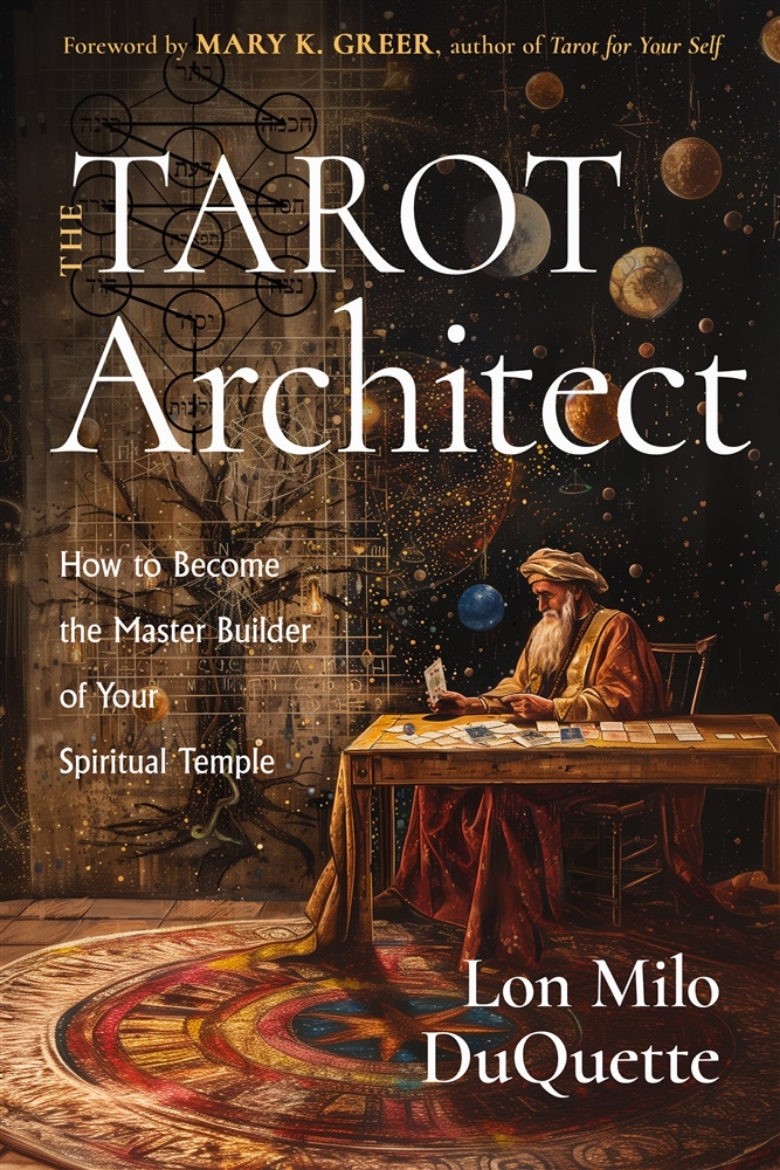 Picture of The Tarot Architect: How to Become the Master Builder of Your Spiritual Temple