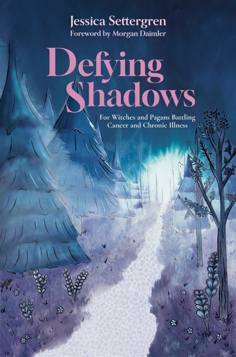 Picture of Defying Shadows: For Witches and Pagans Battling Cancer and Chronic Illness