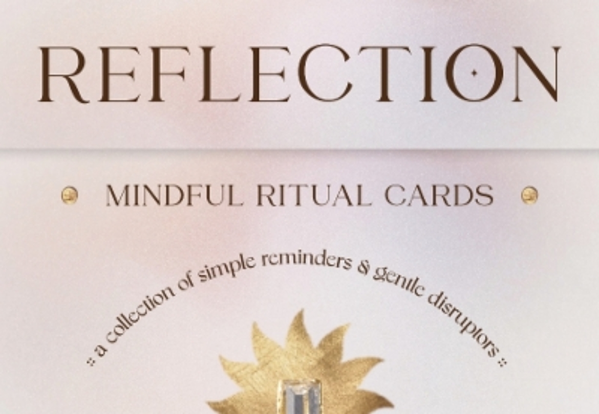 Picture of Reflection - Mindful Ritual Cards: A collection of simple reminders and gentle disruptors