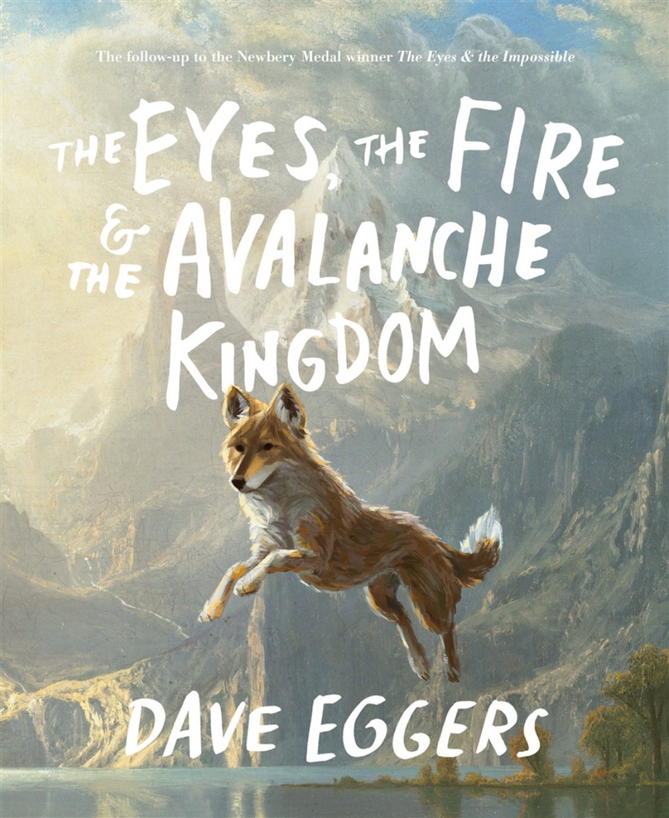 Picture of The Eyes, the Fire & the Avalanche Kingdom: The Follow-Up to the Newbery Medal Winner The Eyes & the Impossible