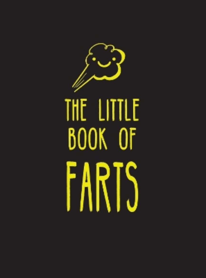 Picture of The Little Book of Farts: Everything You Didn't Need to Know – and More!