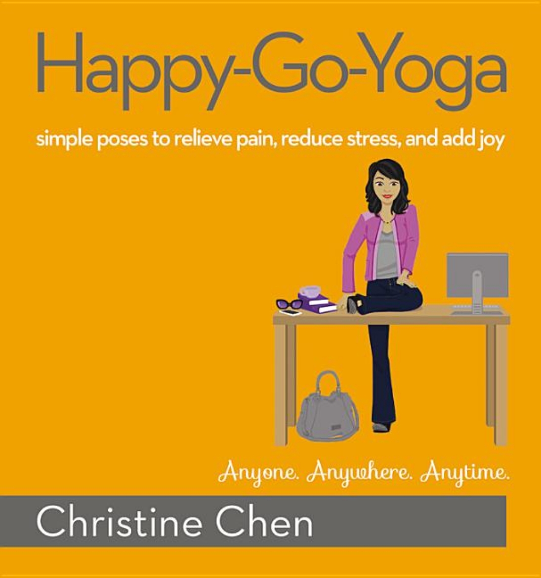 Picture of HAPPY-GO-YOGA: Simple Poses To Relieve Pain, Reduce Stress & Add Joy