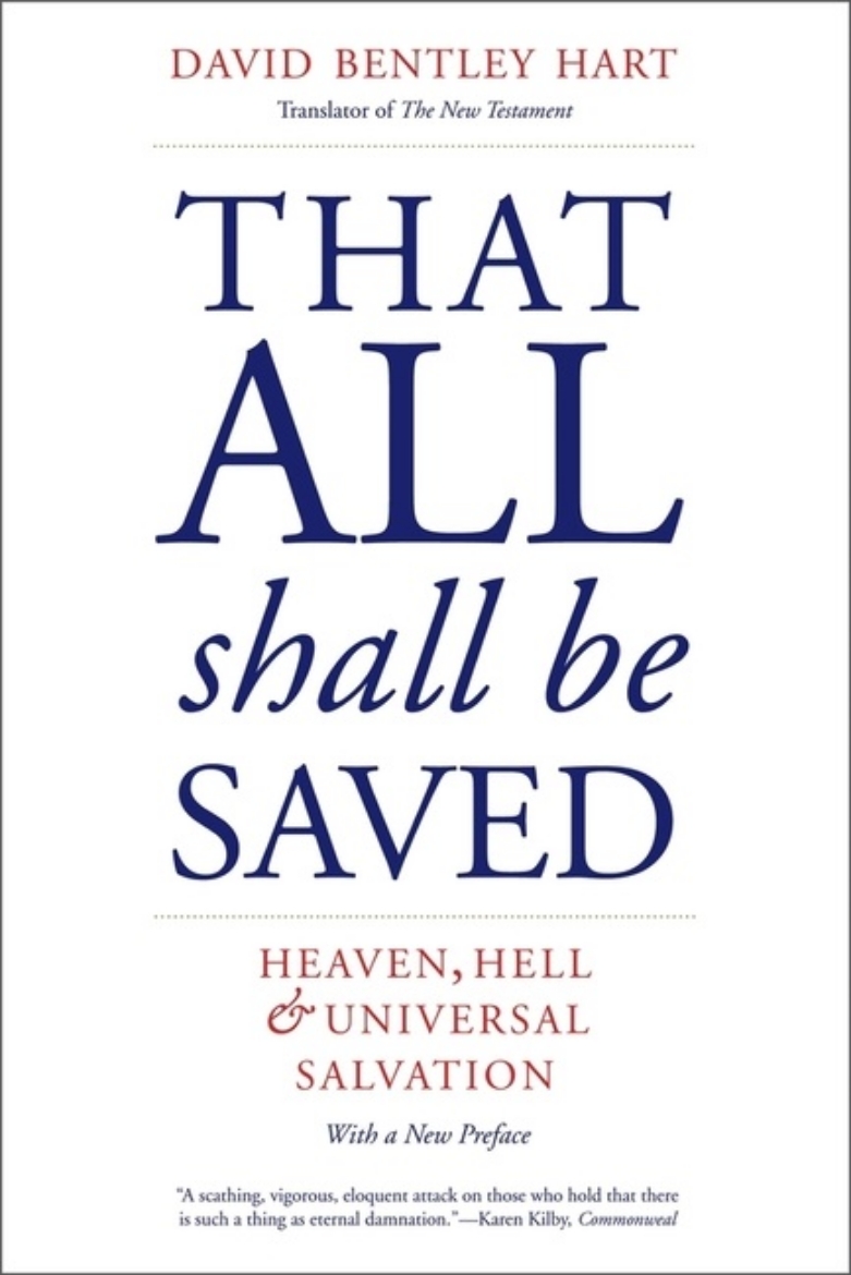 Picture of That All Shall Be Saved: Heaven, Hell, and Universal Salvation
