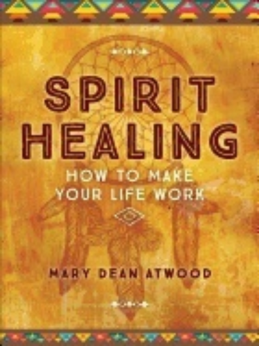 Picture of Spirit healing - how to make your life work