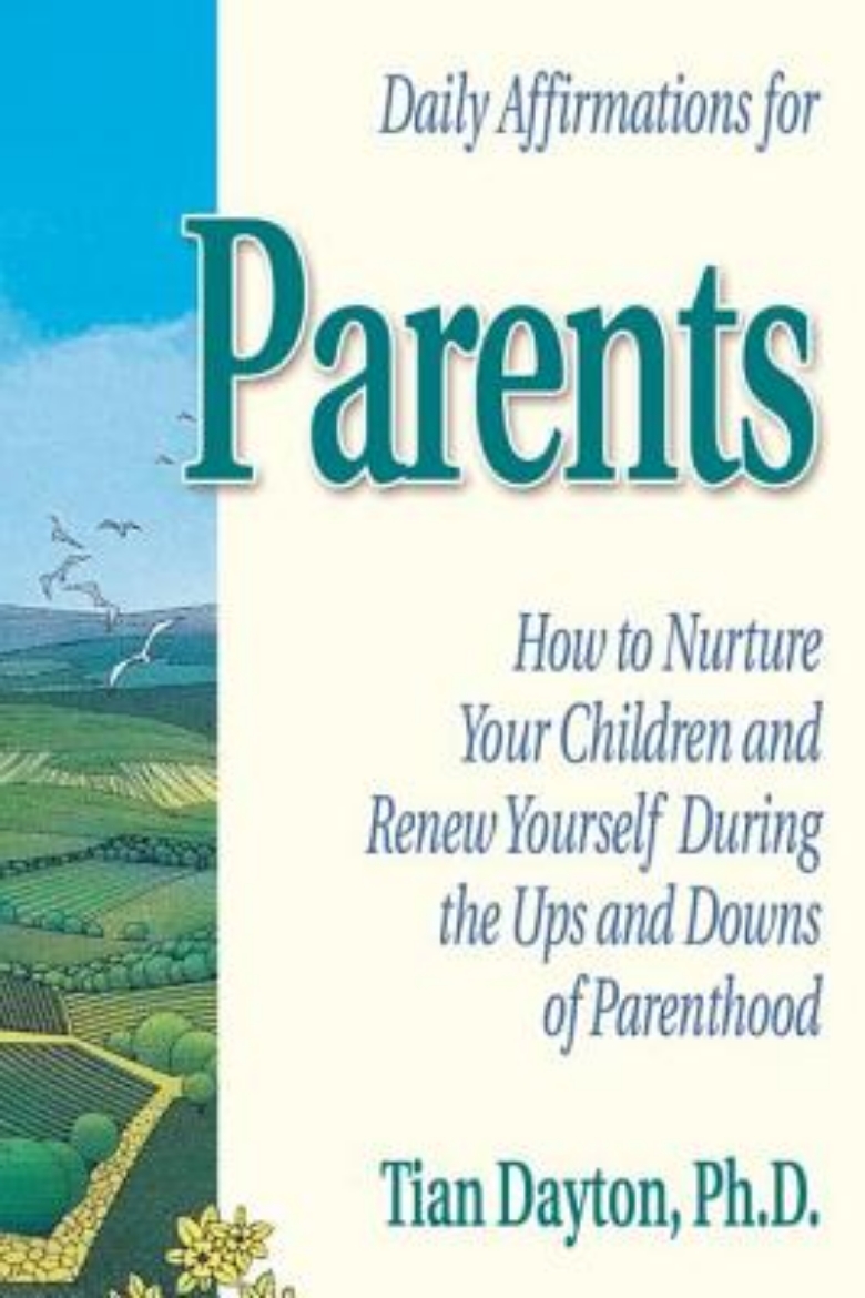 Picture of Daily Affirmations For Parents: How To Nurture & Renew Yours